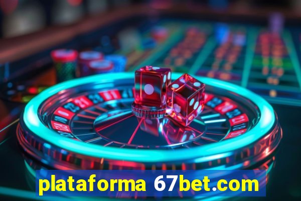 plataforma 67bet.com